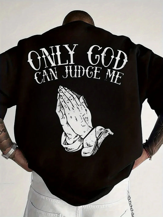 Only God Can Judge Me T-shirt