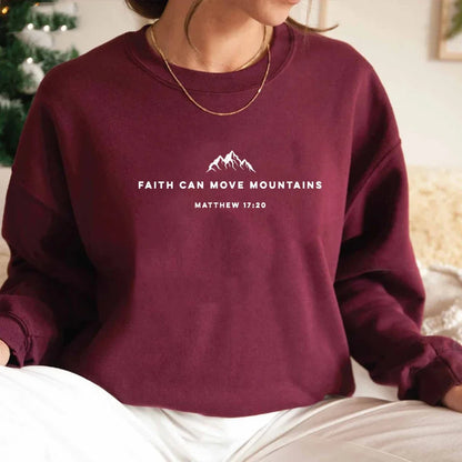 Faith Can Move Mountains Sweatshirt