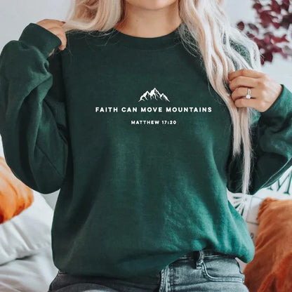 Faith Can Move Mountains Sweatshirt
